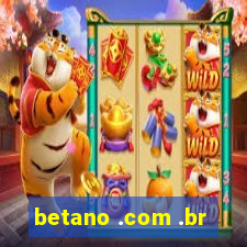 betano .com .br